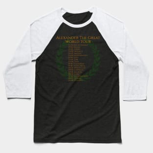 Alexander The Great World Tour Baseball T-Shirt